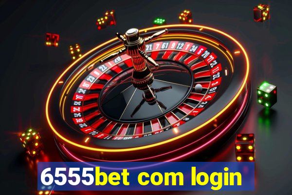 6555bet com login